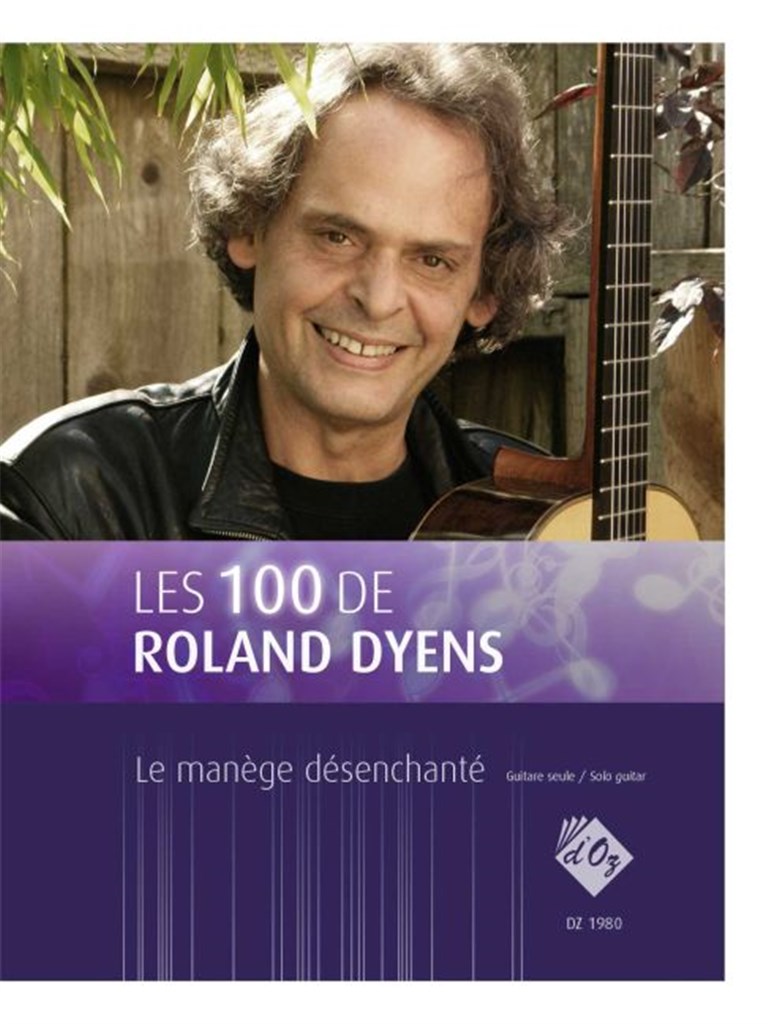 Les 100 de Roland Dyens - Le manège désenchanté